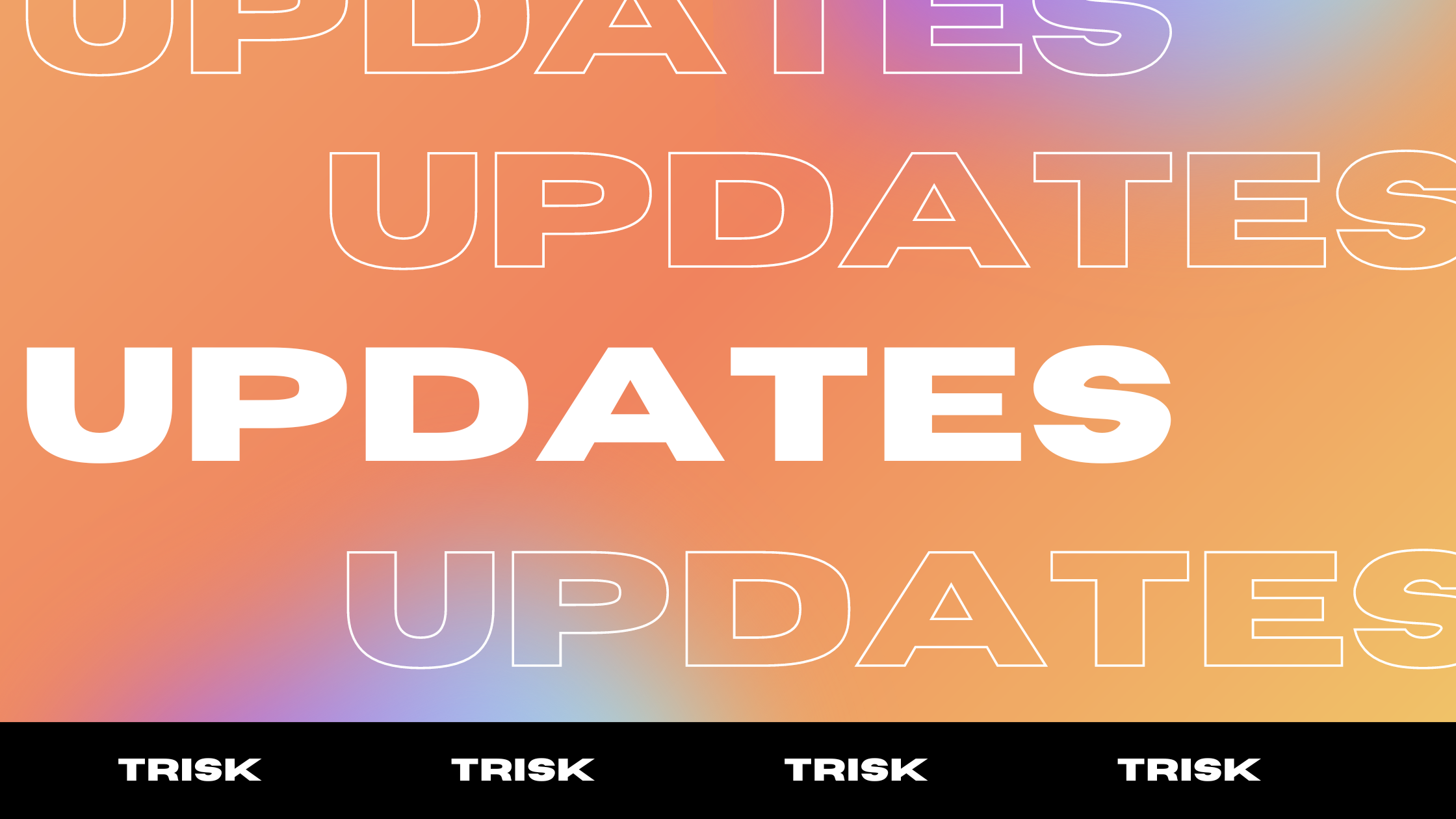 Trisk late April updates