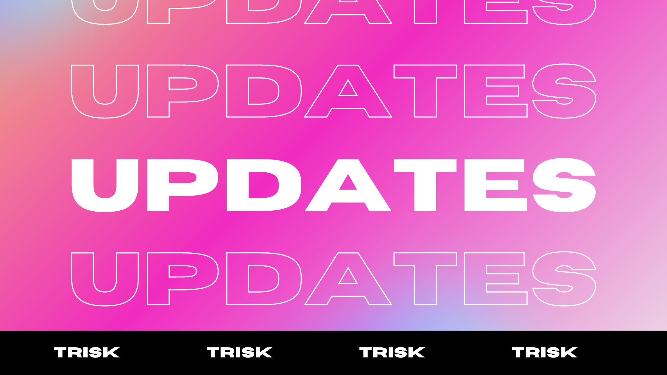Trisk updates early June