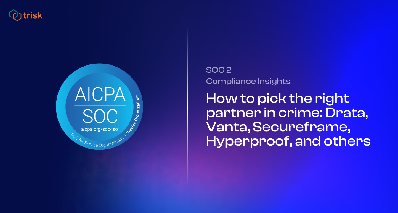 Blue-purple gradient background with AICPA SOC logo, Trisk logo, and text: "SOC 2 compliance insights" SOC 2 How to Pick the Partner: Drata, Vanta, Secureframe, Hyperproof, and others