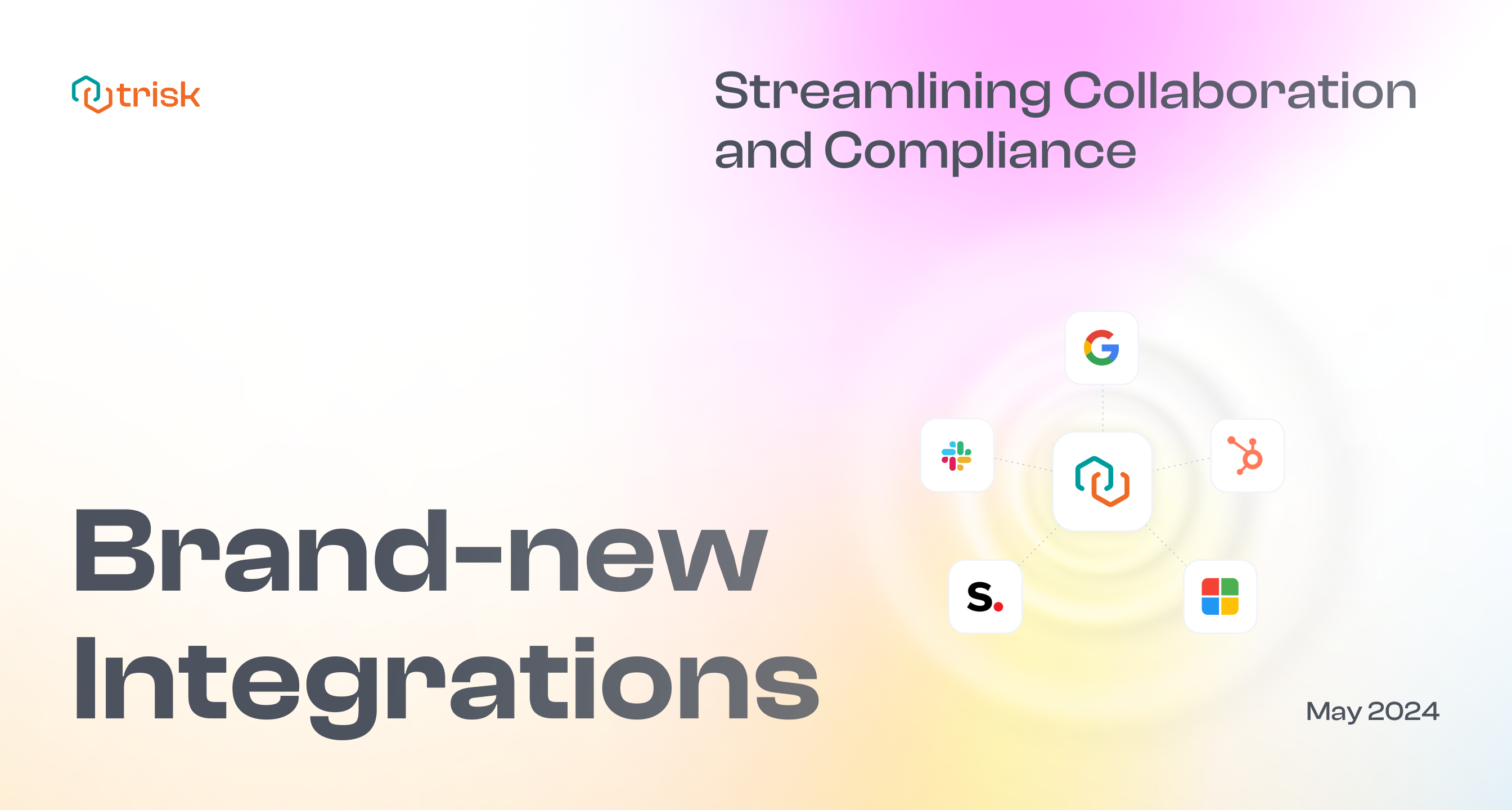 The image shows a promotional graphic for "Trisk," highlighting their new software integrations aimed at streamlining collaboration and compliance. The central logo for Trisk is connected to logos of various other platforms, including Google, Slack, Microsoft, HubSpot, and Simplero, arranged in a network-like diagram. The background is soft and light-colored, enhancing readability and focus on the central message, which states, "Brand-new Integrations: Streamlining Collaboration and Compliance.