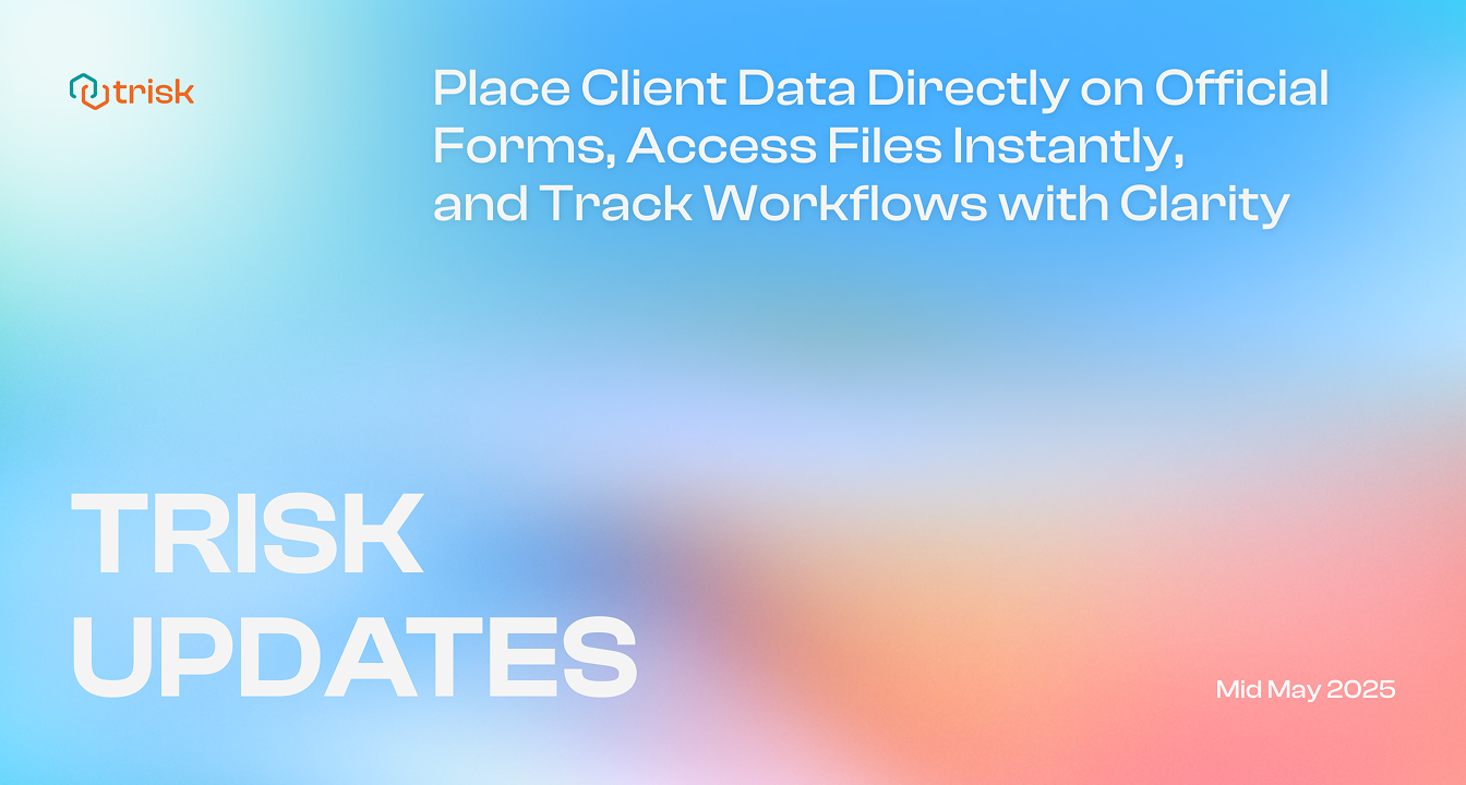 Trisk platform update banner with gradient background and headline: Place Client Data on Official Forms, Access Files Instantly, and Track Workflows with Clarity – update for professional service workflows