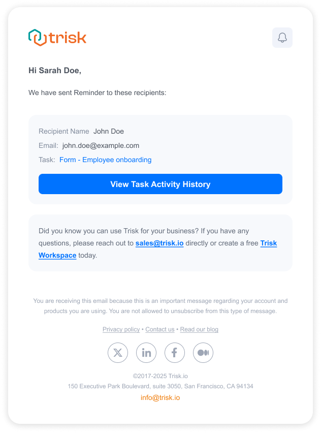 Reminder email sent by Trisk showing recipient details, task name, and a button linking to task activity history—helping professional service teams monitor form submissions, automate reminders, and maintain visibility across client-facing workflows.