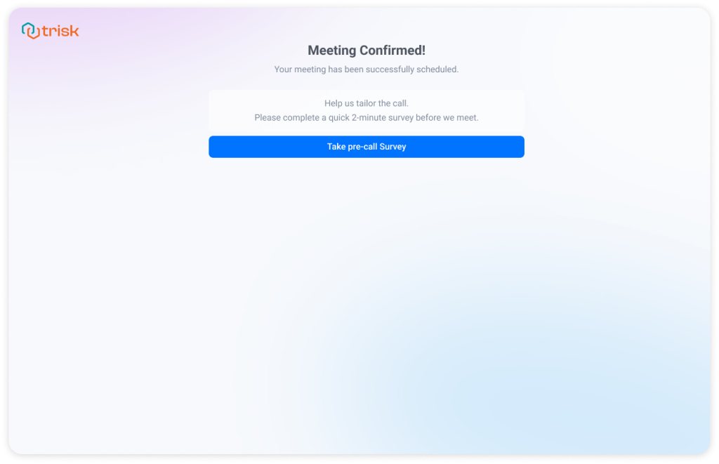 Trisk platform screen confirming a scheduled meeting and prompting the user to complete a pre-call survey—used in onboarding workflows for professional service firms seeking guidance on automation, CRM setup, or email tracking.
