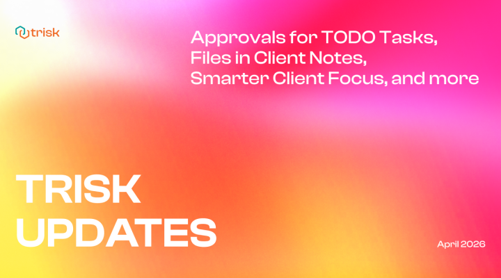 Banner for Trisk Updates April 2026 highlighting workflow automation features for professional service firms, including task approval workflows, file attachments in client notes, and improved client prioritization. The design features a gradient background with text announcing updates for accounting, legal, and consulting teams managing client onboarding, document workflows, and compliance processes.