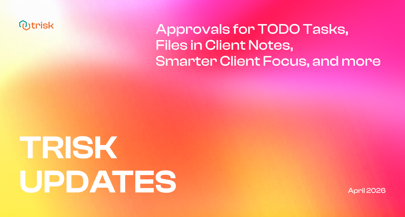 Banner for Trisk Updates April 2026 highlighting workflow automation features for professional service firms, including task approval workflows, file attachments in client notes, and improved client prioritization. The design features a gradient background with text announcing updates for accounting, legal, and consulting teams managing client onboarding, document workflows, and compliance processes.